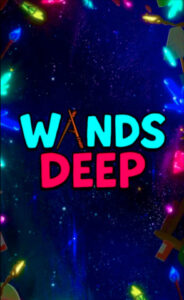 Wands Deep